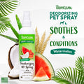 Product image of TROPICLEAN Watermelon Deodorising Pet Spray 236ml  - Pets Villa.
